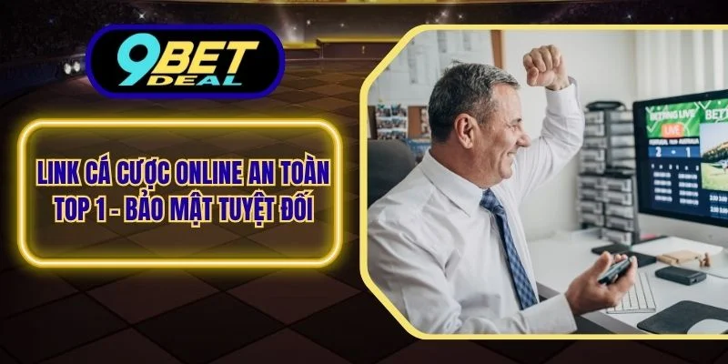 Link cá cược online an toàn top 1