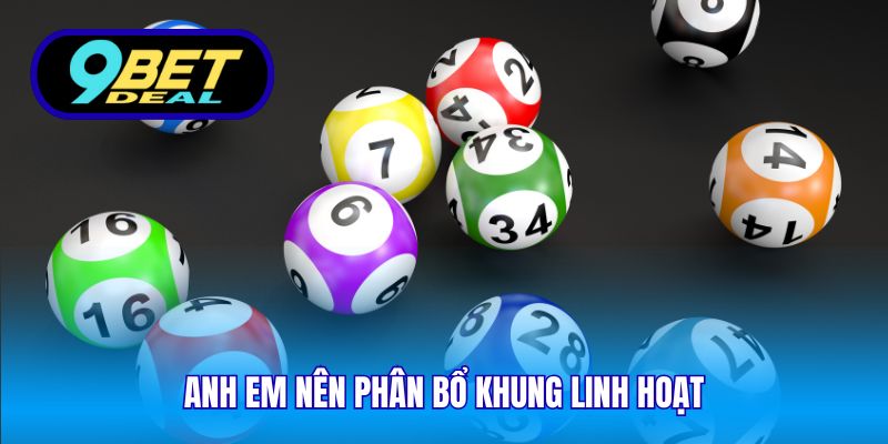 Anh em nên phân bổ khung linh hoạt