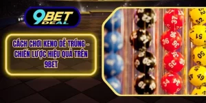 Cách chơi keno dễ trúng